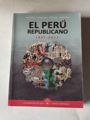 El Perú Republicano Valdizan Armas Palacios Seiner Ulima