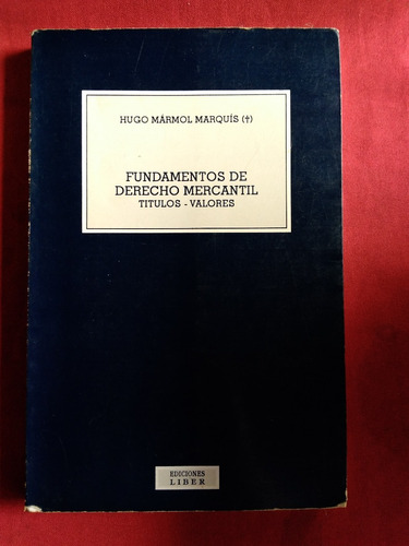 Fundamentos De Derecho Mercantil Hugo Marmol Marquis