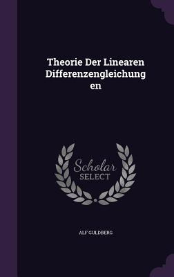 Libro Theorie Der Linearen Differenzengleichungen - Guldb...