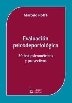 Evaluacion Psicodeportologica 30 Test Psicometricos Y Proyec