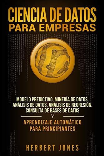 Libro : Ciencia De Datos Para Empresas Modelo Predictivo,..