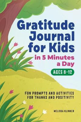 Libro Gratitude Journal For Kids In 5-minutes A Day : Fun...