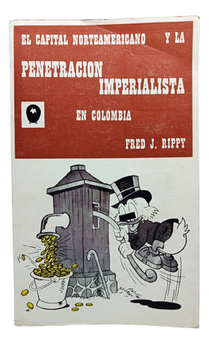 Capital Norteamericano Y Penetración Imperialista Colombia