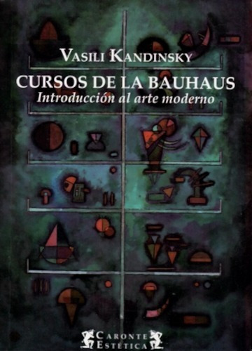 Cursos De La Bauhaus - W. Kandinsky Caronte Terramar