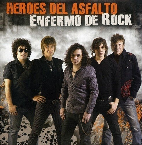 Heroes Del Asfalto - Enfermo De Rock - Cd Nuevo