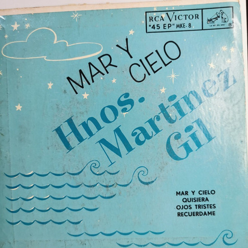 Disco 45 Rpm: Hnos Martinez Gil- Mar Y Cielo.