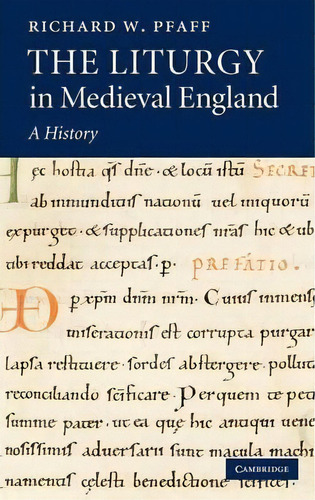 The Liturgy In Medieval England, De Richard William Pfaff. Editorial Cambridge University Press, Tapa Dura En Inglés