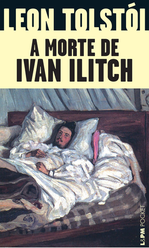 A morte de Ivan Ilitch, de León Tolstói. Série L&PM Pocket (16), vol. 16. Editora Publibooks Livros e Papeis Ltda., capa mole em português, 2007