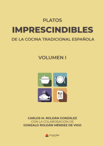 Libro: Platos Imprescindibles De La Cocina Tradicional Españ