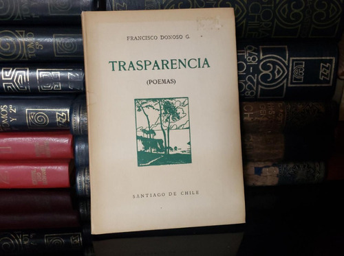 Transparencia - Poemas - Francisco Donoso - 1950