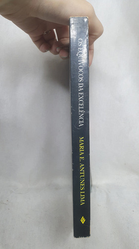 Livro Os Equívocos Da Excelência - Maria Elizabeth Antunes Lima - Editora Vozes (Usado)
