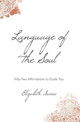 Libro Language Of The Soul: Fifty-two Affirmations To Gui...