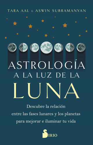 Astrologia A La Luz De La Luna / Tara Aal,aswin Subramanyan