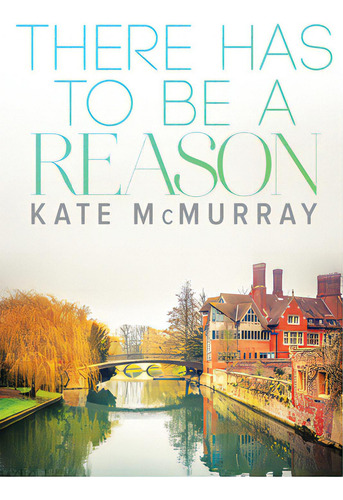 There Has To Be A Reason, De Mcmurray, Kate. Editorial Dreamspinner Pr, Tapa Blanda En Inglés