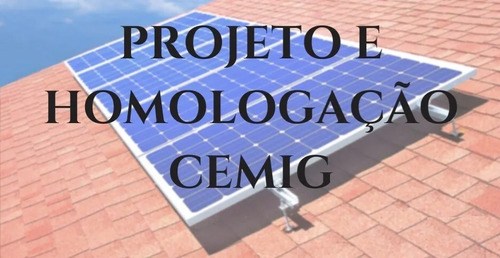 Projeto E Homologação De Sistema Solar Fotovoltaico Cemig