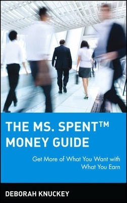 Libro The Ms. Spent Money Guide : Get More Of What You Wa...