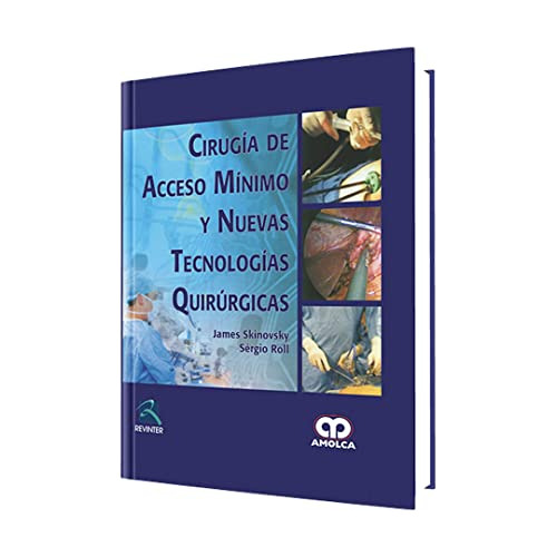 Libro Cirugía De Acceso Mínimo Y Nuevas Tecnologías Quirúrgi