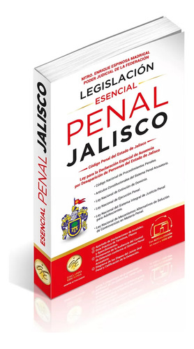 Legislación Esencial Penal De Jalisco 2024. Código Penal. Código Nacional De Procedimientos Penales. Articulos Constitucionales Del Sistema Penal Acusatorio. Leyes Complementarias En Materia Penal