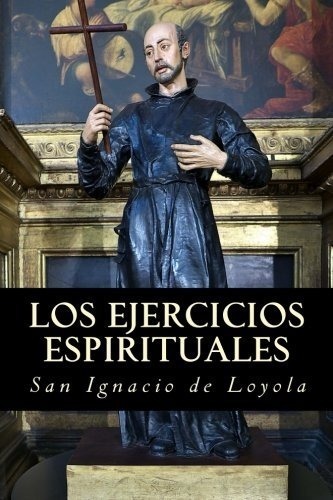  Libro Los Ejercicios Espirituales De San Ignacio De Loyola