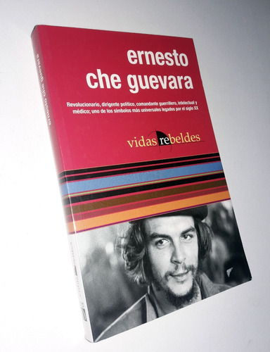 Ernesto Che Guevara / Biografia - Vidas Rebeldes