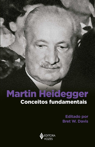 Martin Heidegger: Conceitos fundamentais, de Davis, Bret W.. Editora Vozes Ltda., capa mole em português, 2020