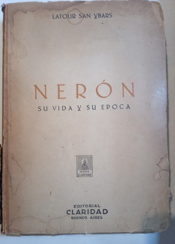 Neron, Su Vida Y Su Época - Latour San Yvars