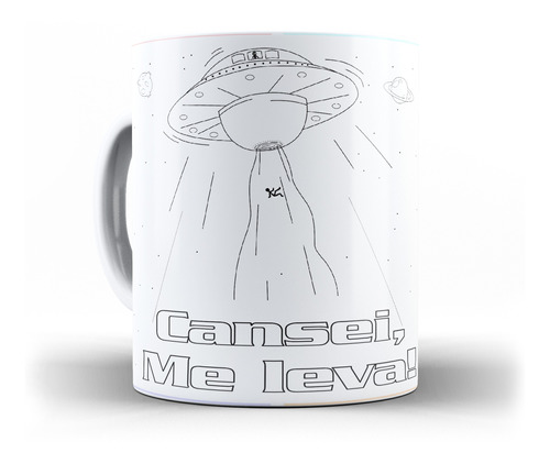 Caneca Cansei Me Leva Ovnis Et Extraterrestes-can Divertida