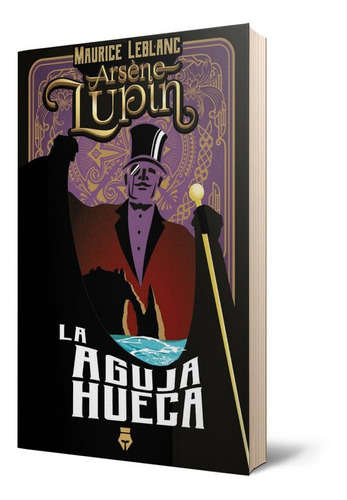 Arsen Lupin Y La Aguja Hueca / Maurice Leblanc