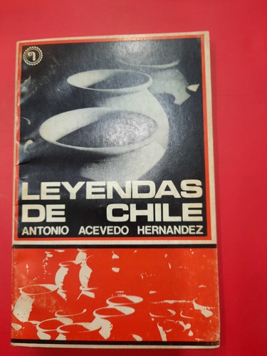 Leyendas De Chile De Antonio Acevedo  1ra. Edición Cada Uno 