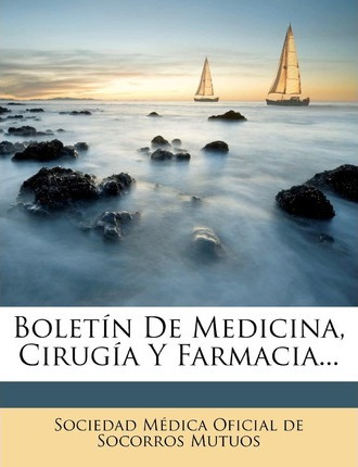 Libro Bolet N De Medicina, Cirug A Y Farmacia... - Socied...