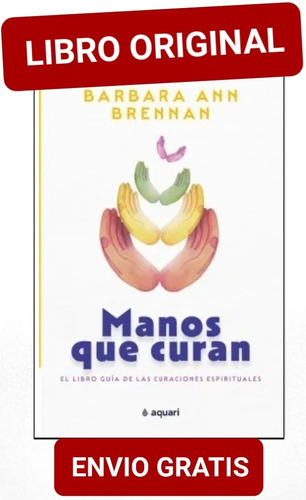 Manos Que Curan Brennan Barbara ( Libro Nuevo Y Original )