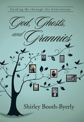 Libro God, Ghosts, And Grannies: Guiding Me Through The G...