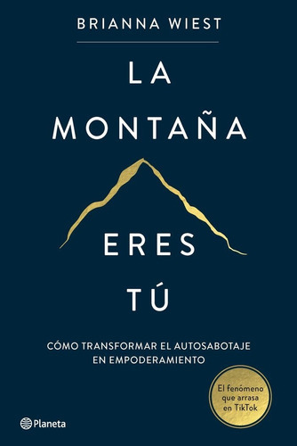 La Montaña Eres Tú, De Brianna Wiest. Editorial Editorial Planeta S.a, Tapa Blanda En Español, 2023