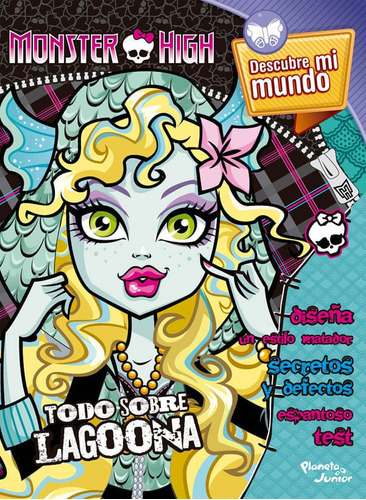 Monster High - Todo Sobre Lagoona: Diviértete Con Lagoona Y Conoce Todo Sobre Ella., De Vários Autores. Editorial Grupo Planeta, Tapa Blanda, Edición 2014 En Español