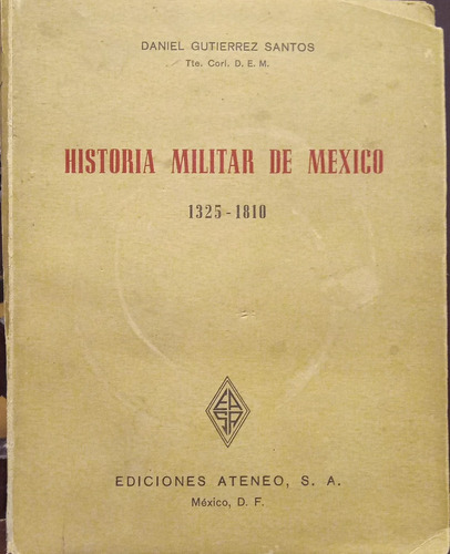 Historia Militar De México De 1325 A 1810