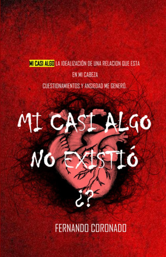 Libro: Mi Casi Algo No Existió ¿?: La Idealización De Una En