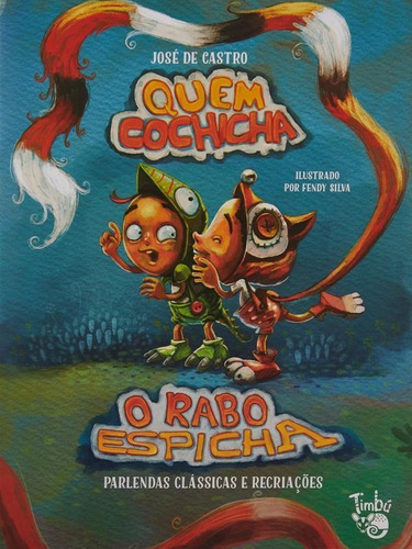 Quem Cochicha O Rabo Espicha, De Castro, José De. Editora Timbu Editora, Capa Mole Em Português