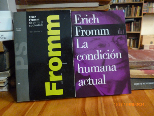 La Condiciòn Humana Actual/ Espìritu Y Sociedad, Erich Fromm