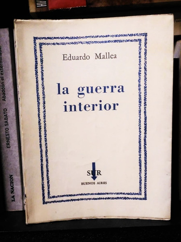 Eduardo Mallea La Guerra Interior  Editorial Sur