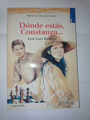 Libro Dónde Estás, Constanza... -jose Luis Rosasco