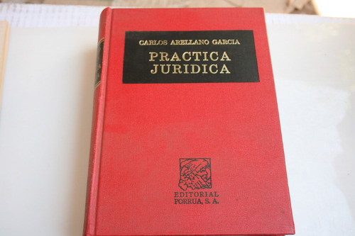 Practica Juridica , Carlos Arellano Garcia , Año 1984 , 497