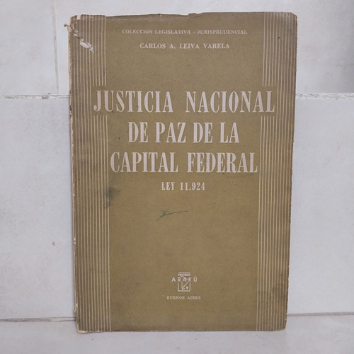 Justicia Nacional De Paz De La Capital Federal. Leiva Varela