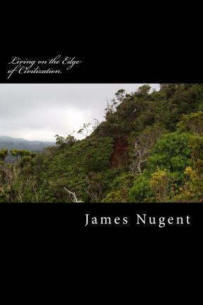 Libro Living On The Edge Of Civilization - James Nugent
