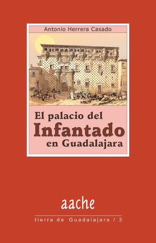 Libro El Palacio Del Infantado En Guadalajara - Herrera C...