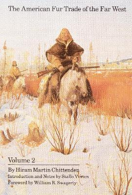 The American Fur Trade Of The Far West, Volume 2 - Hiram ...