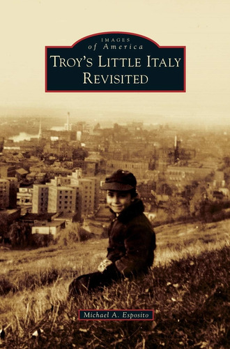 Libro: En Ingles Troys Little Italy Revisited