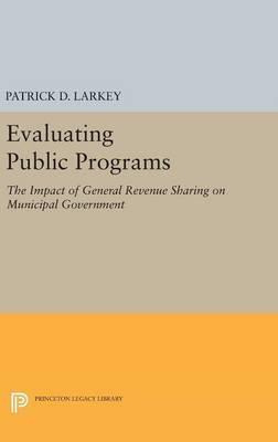 Libro Evaluating Public Programs - Patrick D. Larkey