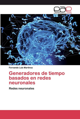 Libro: Generadores Tiempo Basados Redes Neuronales: Re