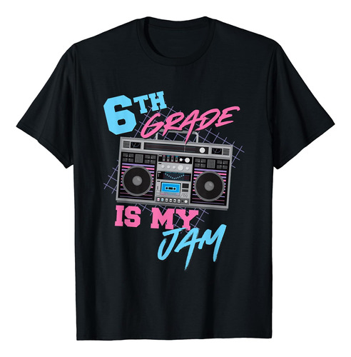 6th Grade Is My Jam - Camiseta Vintage De Los Años 80 Boombo