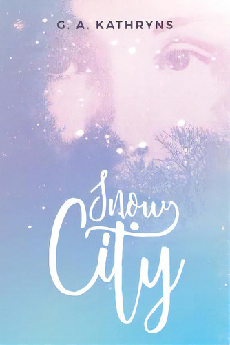 Snow City, De Kathryns, G. A.. Editorial Createspace, Tapa Blanda En Inglés
